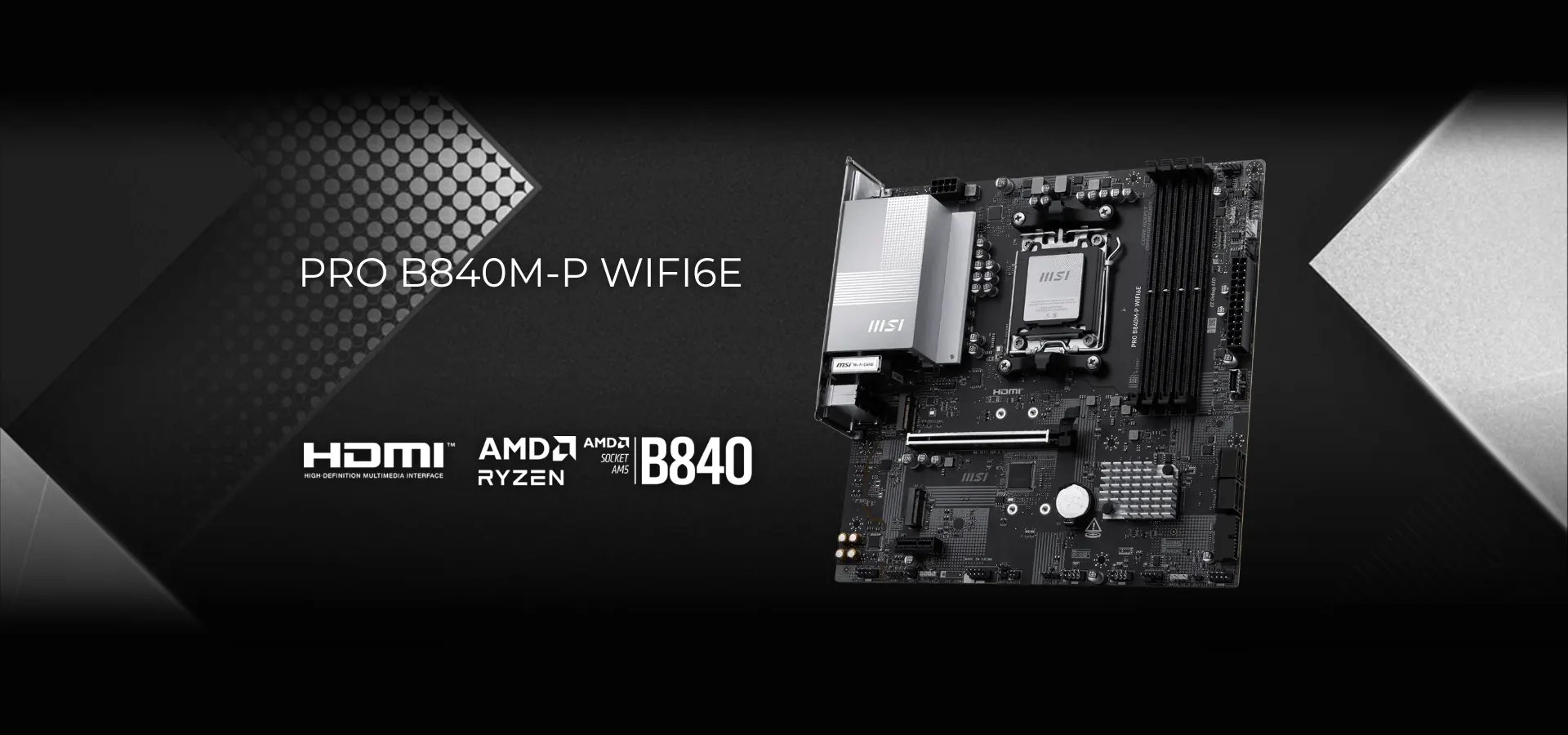 Motherboard MSI PRO B840M-P WIFI6E mATX para procesadores AMD Ryzen en socket AM5